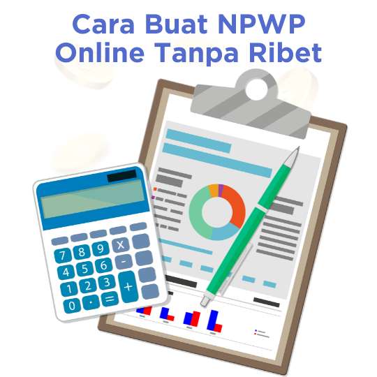 Cara Buat NPWP Online Tanpa Ribet